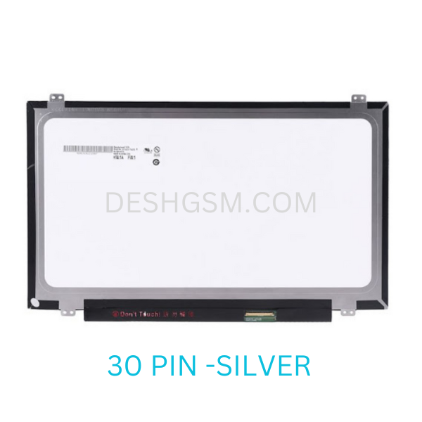 ECRAN Ordinateur 14.0" SLIM UNIVERSAL(30PIN ) | (AVEC POINT DE VIS) | EDP 30 broches (COLOR SILVER)